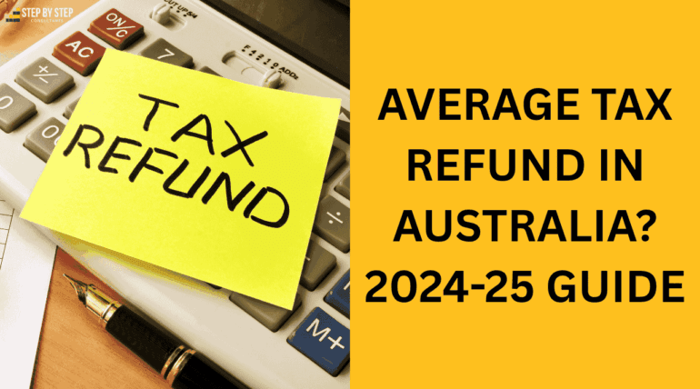 What’s the Average Tax Refund in Australia? 2024-25 Guide